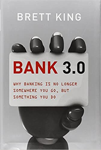 Bank 3.0 by Brett King
