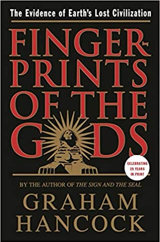 The Fingerprints of the Gods: The Evidence of Earth's Lost Civilization by Graham Hancock