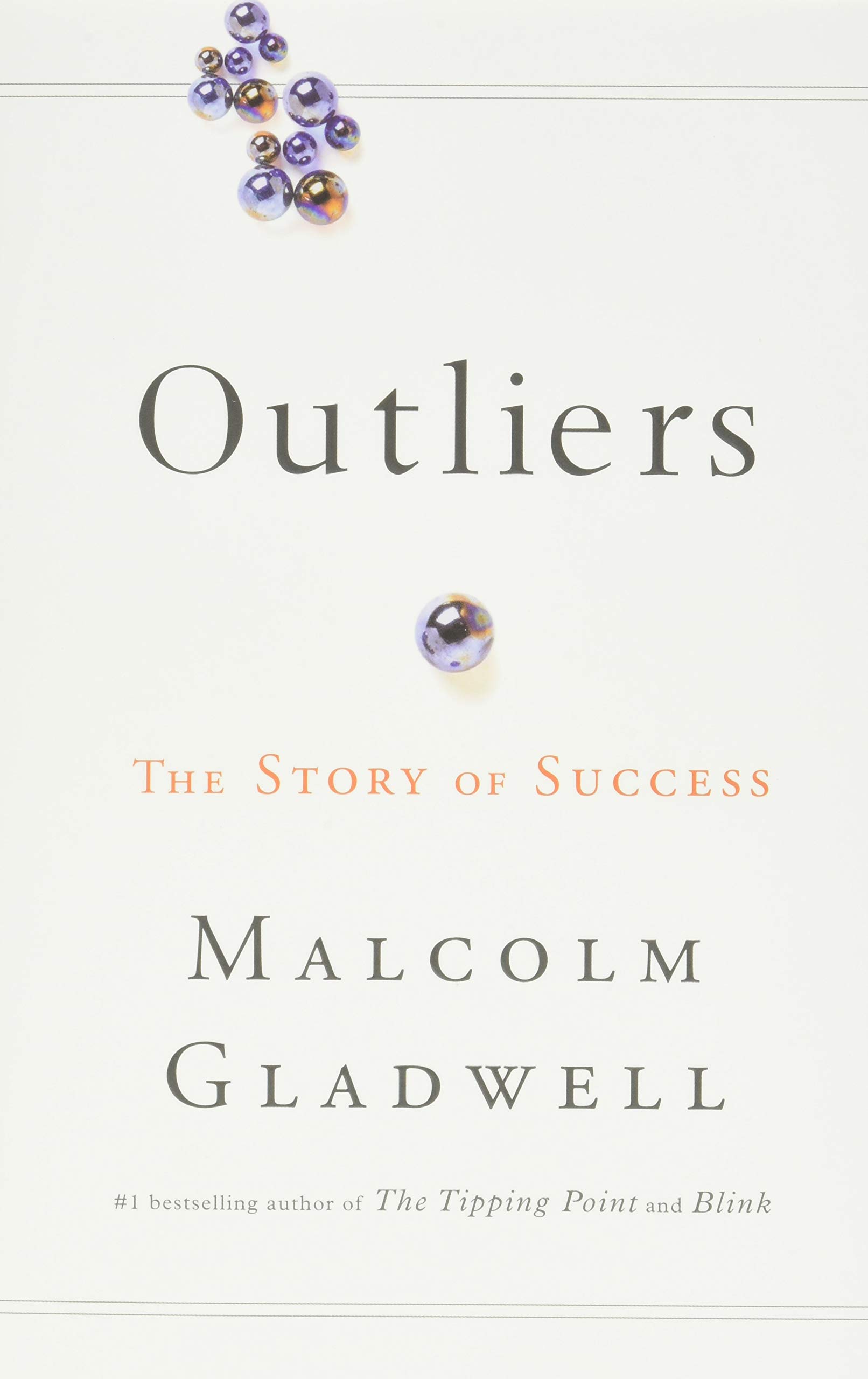 Outliers: The Story of Success by Malcolm Gladwell 