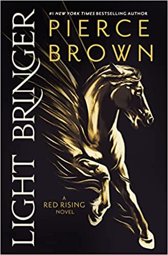 Light Bringer: A Red Rising Novel by Pierce Brown