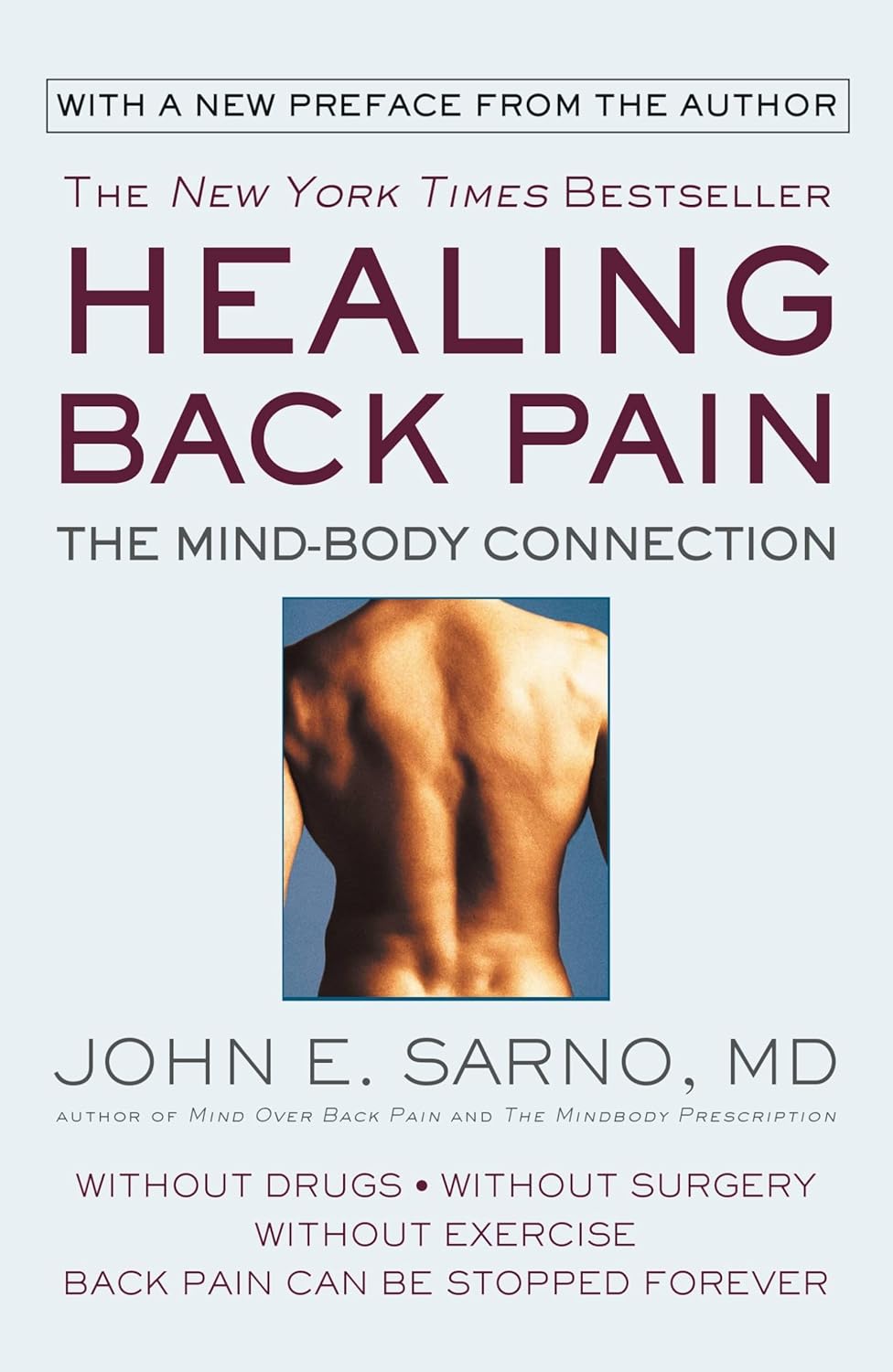 Healing Back Pain: The Mind-Body Connection by John E. Sarno, MD