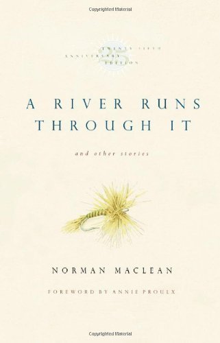 A River Runs Through It by Norman MaClean