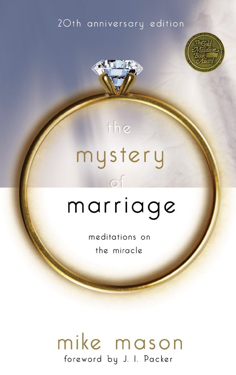 The Mystery of Marriage by Mike Mason 
