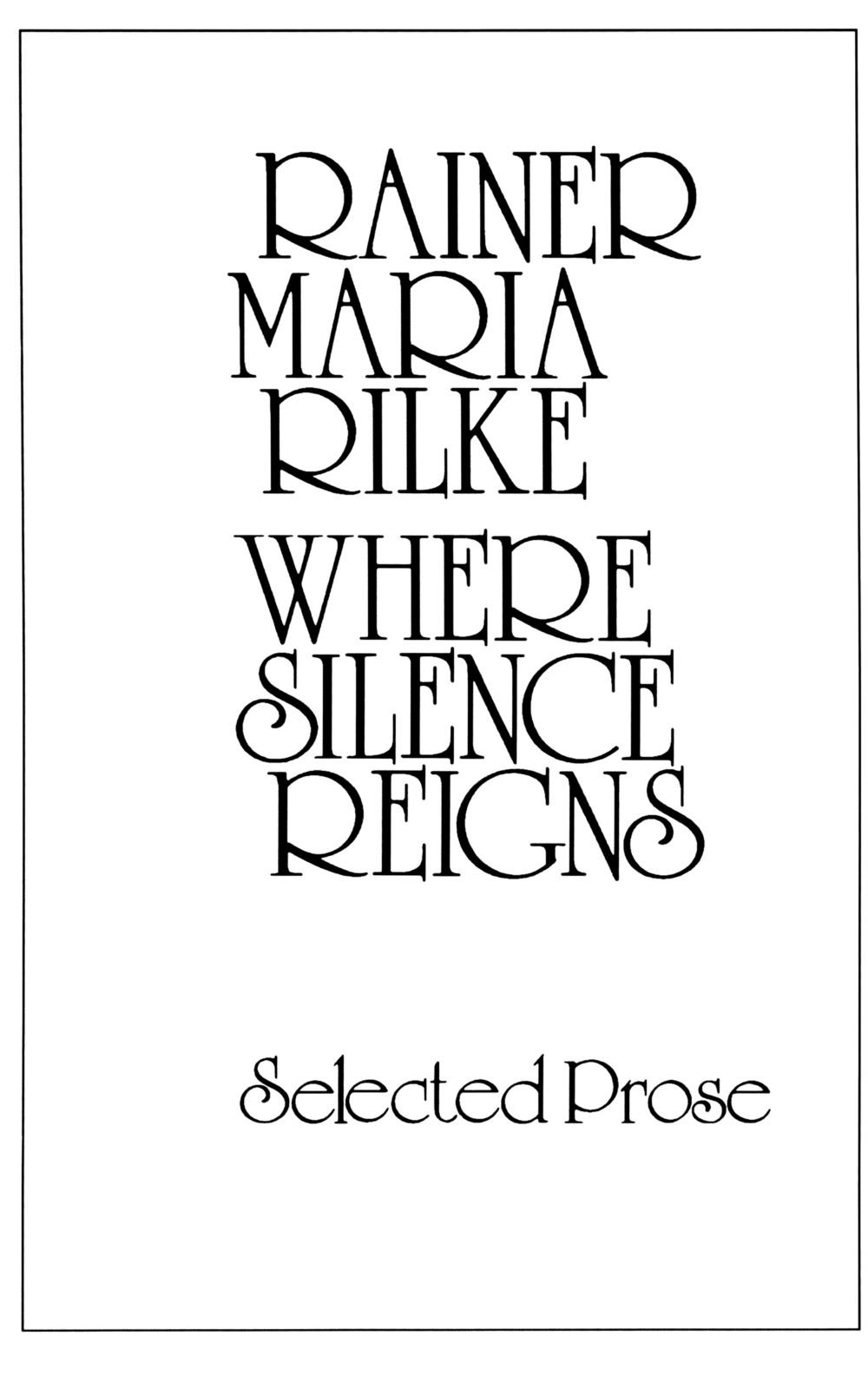 Where Silence Reigns by Rainer Rilke
